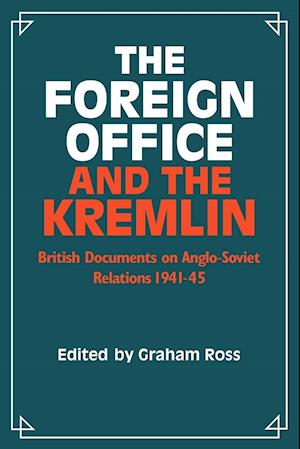 The Foreign Office and the Kremlin