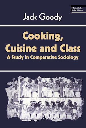 Cooking, Cuisine and Class