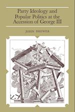 Party Ideology and Popular Politics at the Accession of George III