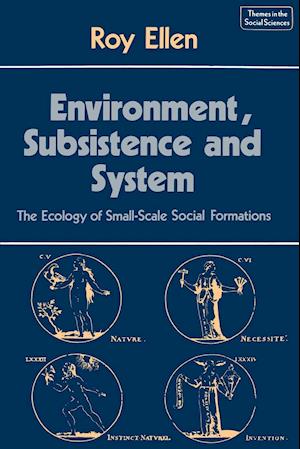 Environment, Subsistence and System