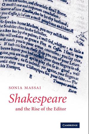 Shakespeare and the Rise of the Editor