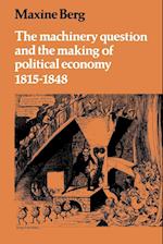 The Machinery Question and the Making of Political Economy 1815–1848