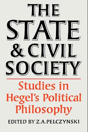 The State and Civil Society:Studies in Hegel's Political Philosophy