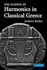 The Science of Harmonics in Classical Greece