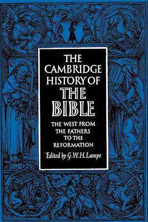 The Cambridge History of the Bible: Volume 2, The West from the Fathers to the Reformation