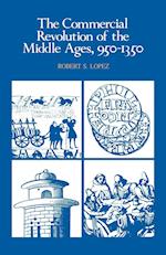 The Commercial Revolution of the Middle Ages, 950-1350