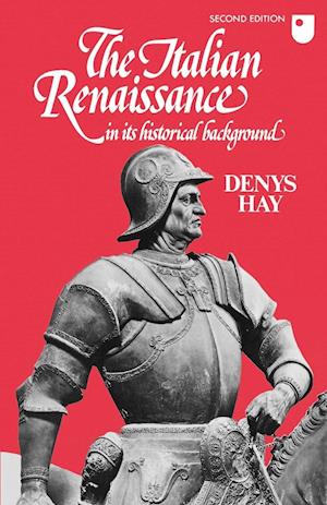 The Italian Renaissance in its Historical Background