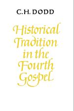 Historical Tradition in the Fourth Gospel