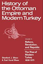 History of the Ottoman Empire and Modern Turkey: Volume 2, Reform, Revolution, and Republic: The Rise of Modern Turkey 1808–1975