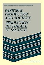 Pastoral Production and Society/Production pastorale et societe