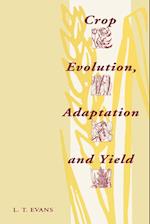 Crop Evolution, Adaptation and Yield