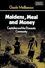 Maidens, Meal, and Money