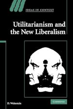 Utilitarianism and the New Liberalism