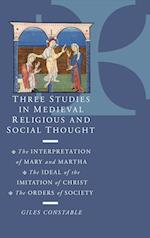 Three Studies in Medieval Religious and Social Thought