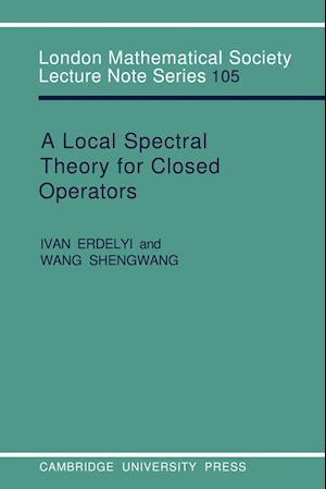 A Local Spectral Theory for Closed Operators