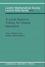 A Local Spectral Theory for Closed Operators