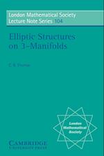 Elliptic Structures on 3-Manifolds