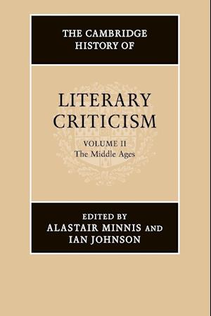 The Cambridge History of Literary Criticism: Volume 2, The Middle Ages