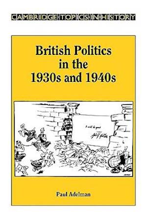 British Politics in the 1930s and 1940s