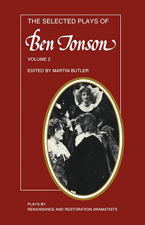 The Selected Plays of Ben Jonson: Volume 2