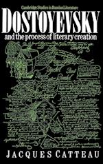 Dostoyevsky and the Process of Literary Creation
