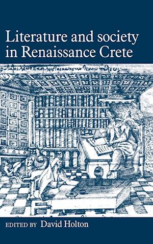 Literature and Society in Renaissance Crete