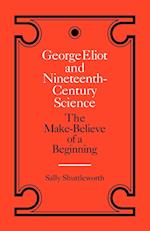George Eliot and Nineteenth-Century Science
