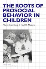 The Roots of Prosocial Behavior in Children