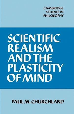 Scientific Realism and the Plasticity of Mind