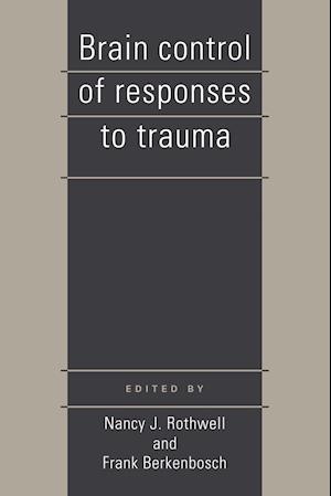 Brain Control of Responses to Trauma