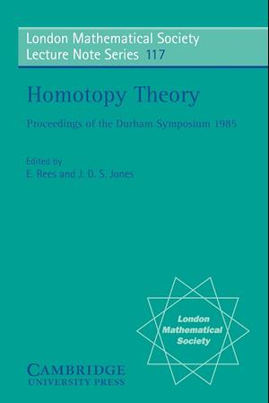 Homotopy Theory: Proceedings of the Durham Symposium 1985
