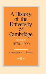 A History of the University of Cambridge: Volume 4, 1870–1990