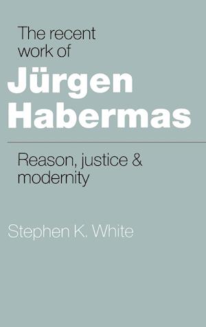 The Recent Work of Jurgen Habermas