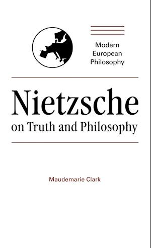 Nietzsche on Truth and Philosophy