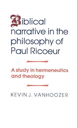 Biblical Narrative in the Philosophy of Paul Ricoeur