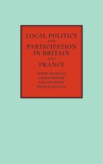 Local Politics and Participation in Britain and France