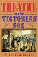 Theatre in the Victorian Age