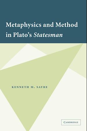 Metaphysics and Method in Plato's Statesman