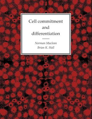 Cell Commitment and Differentiation