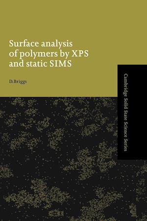 Surface Analysis of Polymers by XPS and Static Sims