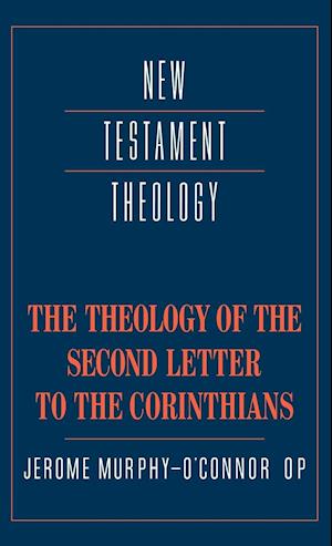 The Theology of the Second Letter to the Corinthians