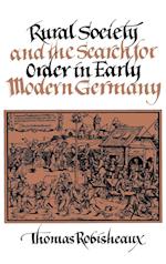 Rural Society and the Search for Order in Early Modern Germany