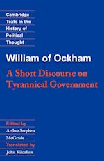 William of Ockham: A Short Discourse on Tyrannical Government