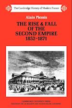 The Rise and Fall of the Second Empire, 1852-1871