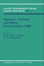 Algebraic, Extremal and Metric Combinatorics 1986