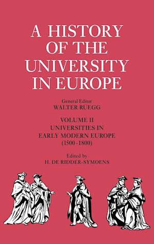 A History of the University in Europe: Volume 2, Universities in Early Modern Europe (1500-1800)