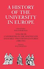 A History of the University in Europe: Volume 3, Universities in the Nineteenth and Early Twentieth Centuries (1800–1945)