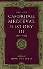 The New Cambridge Medieval History: Volume 3, c.900–c.1024