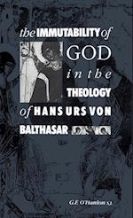 The Immutability of God in the Theology of Hans Urs Von Balthasar