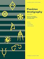 Plankton Stratigraphy: Volume 1, Planktic Foraminifera, Calcareous Nannofossils and Calpionellids